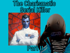 Charismatic Serial Killer Part II