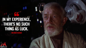 Obi-Wan Kenobi from "Star Wars" (1977) overlaid with the quote "In my experience, there's no such thing as luck."