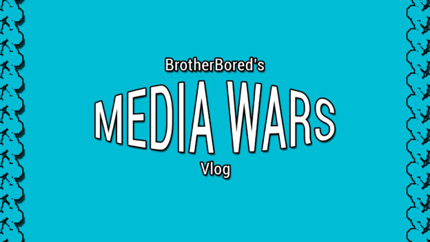 BrotherBored's Media Wars Vlog