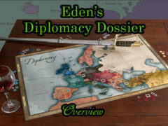Eden's Diplomacy Dossier Overview